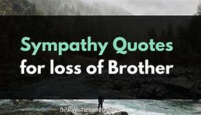 Image result for Sympathy Messages Loss of Brother