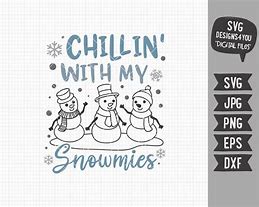 Image result for Chillin with My Snow Girl SVG