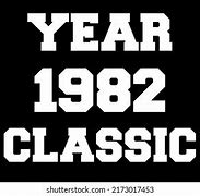 Image result for Year 1982