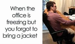 Image result for Funny Cold Office Meme