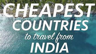 Image result for Cheap Countries to Travel From India