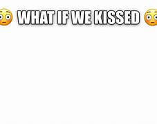 Image result for What If We Kissed Warhol Meme