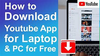 Image result for YouTube Application Download for Laptop