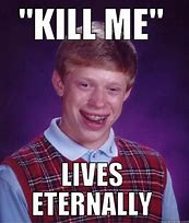 Image result for A Bad Luck Brian