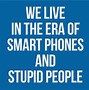 Image result for Smart and Funny Quots