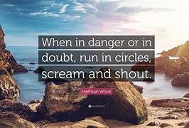 Image result for When in Danger or in Doubt Run in Circle S