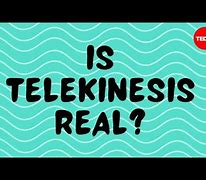 Image result for Is Telekinesis Possible