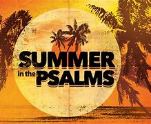 Image result for Summer in the Psalms