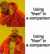 Image result for With and without Comparison Memes