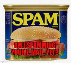 Image result for Spam Press 1 Button Meme