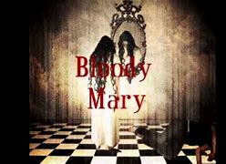 Image result for Bloody Mary Folklore