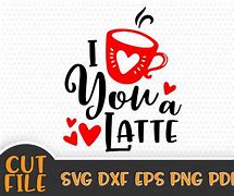 Image result for Love You a Latte