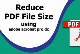 Image result for How to Reduce PDF File Size in Adobe Acrobat