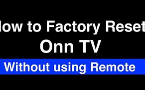Image result for How to Reset a Onn TV