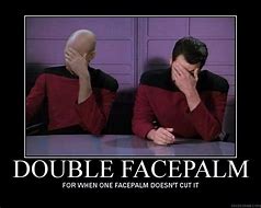 Image result for Double Facepalm Meme