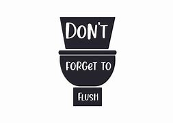 Image result for Don't Forget to Flush Clip Art