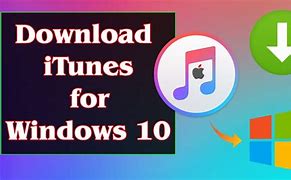 Image result for iTunes Apk Download for Windows 10