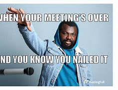 Image result for Annoying Work Meeting Memes