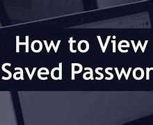Image result for Where to Find Saved Passwords