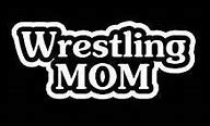 Image result for Wrestling Mom Decal