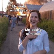 Image result for Too Much Email Meme