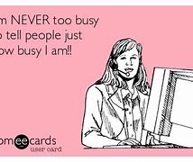 Image result for I'm Busy Email If Urgent Meme