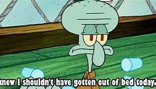 Image result for Squidward Meme