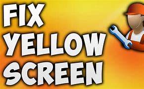 Image result for Blank Yellow Screen