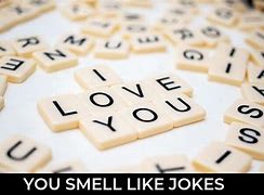 Image result for You Smell Like Jokes