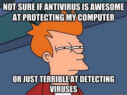 Image result for Anti Virus Meme