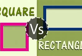 Image result for Square vs Rectangle