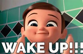 Image result for What Look Like Wake Up Meme
