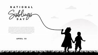 Image result for National Siblings Day Banners