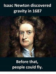 Image result for Sir Isaac Newton Memes