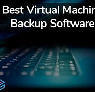 Image result for Virtual Machine Backup Software