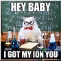 Image result for Me Carefully Chemistry Meme