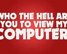 Image result for Don't Touch My Computer Desktop