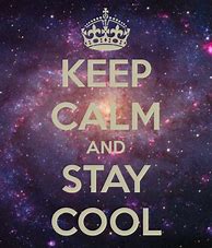 Image result for Keep Calm and Cool Galaxy