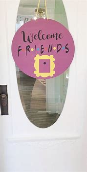 Image result for Friends Door Hanger