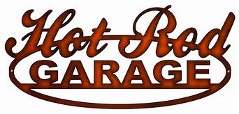 Image result for Hot Rod Garage Signs