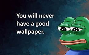 Image result for Funny Meme Wallpapers Clean