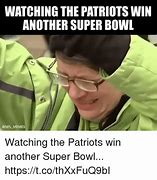 Image result for Patriots Win Again Meme