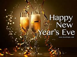 Image result for Happy New Year Eve My Friend