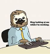 Image result for Sloth Work Meme