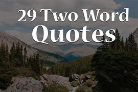 Image result for 2 Word Quotes in English