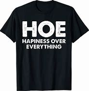Image result for Hoe T-Shirts