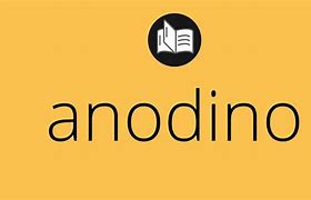 Image result for anodino