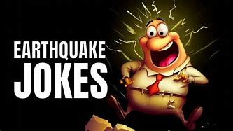 Image result for Funny Earthquake Memes