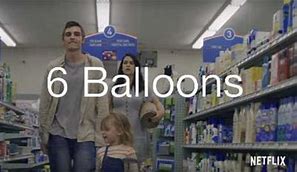 Image result for 6 Balloons Movie