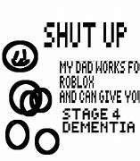 Image result for My Dad Works for Roblox Meme